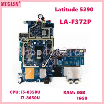 LA-F372P Su i5-8350U i7-8650U CPU, 8GB 16GB RAM Notebook Mainboard Dell Latitude 5290 2-in-1 Nešiojamas Plokštė Išbandyti OK