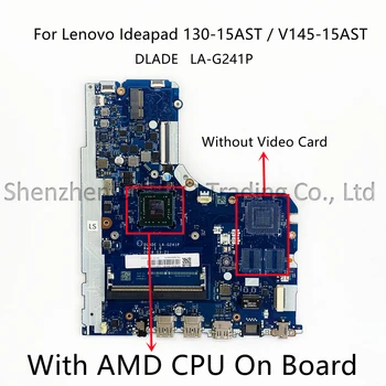 Lenovo Ideapad 130-15AST V145-15AST Nešiojamas Plokštė DLADE LA-G241P Su AMD A4 A6-9225 A9-9425 CPU DDR4 100% Naujas Originalus