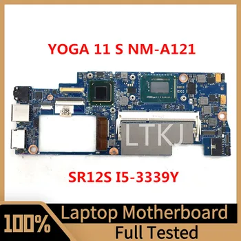 VIUU4 NM-A121 Mainboard Lenovo YOGA 11S Nešiojamojo kompiuterio pagrindinę Plokštę Su SR12S I5-3339Y DDR3 CPU 100% Visiškai Išbandyta, veikia Gerai