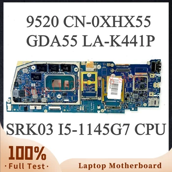 Mainboard KN-0XHX55 0XHX55 XHX55 Su SRK03 I5-1145G7 CPU DELL 9520 Nešiojamas Plokštė GDA55 LA-K441P 100% Visą Darbo Gerai