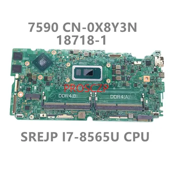 KN-0X8Y3N 0X8Y3N X8Y3N Aukštos Kokybės Mainboard DELL 15 7590 Nešiojamas Plokštė 18718-1 W/ I7-8565U CPU MX250 GPU 100% Testuotas