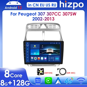 Hizpo Carplay Automobilio Radijo Peugeot 307 307CC 307SW 2002-2013 Android 12 UIS7862S Multimedia Player 4G GPS Stereo BT SWC RDS DSP