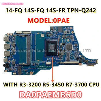 DA0PAEMB6D0 HP 14-FQ 14S-FQ 14S-FR TPN-Q242 Nešiojamas Plokštė R3-3200 R5-3450 R7-3700 CPU M03771-001 M10792-601 M03773-601